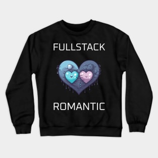 Fullstack romantic Crewneck Sweatshirt